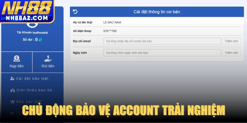 Chủ động bảo vệ account trải nghiệm 