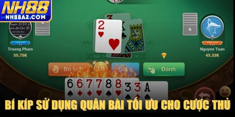 Mọi  bí kíp sử dụng quân bài tối ưu cho cược thủ